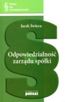 Odpowiedzialność zarządu spółki  Świeca Jacek