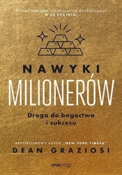 Nawyki milionerów. Droga do bogactwa i sukcesu - Dean Graziosi