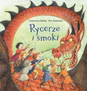 Rycerze i smoki - Christina Björk