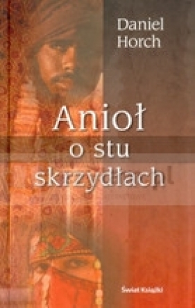 Anioł o stu skrzydłach - Daniel Horch
