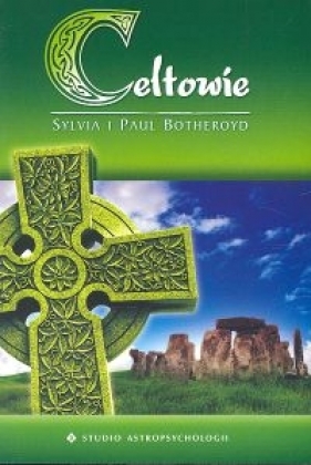 Celtowie - Botheroyd Sylvia, Botheroyd Paul F.