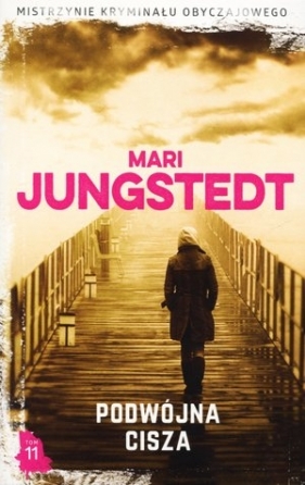 Podwójna cisza. Kolekcja Mistrzynie Kryminału Obyczajowego. Tom 11 - Mari Jungstedt