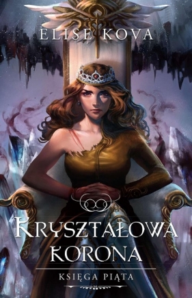 Przebudzenie powietrza. Tom 5. Kryształowa korona - Elise Kova