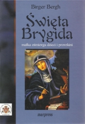 Święta Brygida matka ośmiorga dzieci i prorokini - Birger Bergh