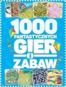 1000 fantastycznych gier i zabaw  Żywczak Krzysztof