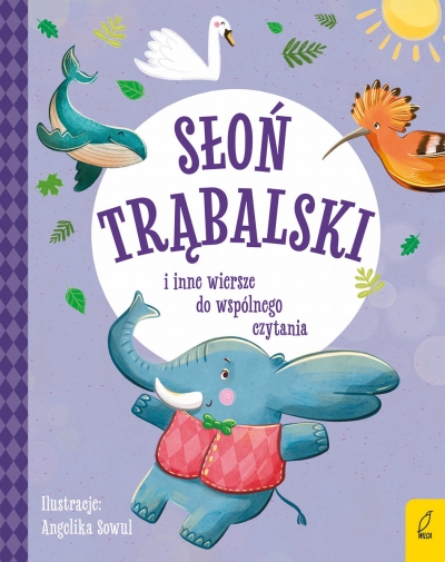 Słoń Trąbalski i inne wiersze do wspólnego czytania