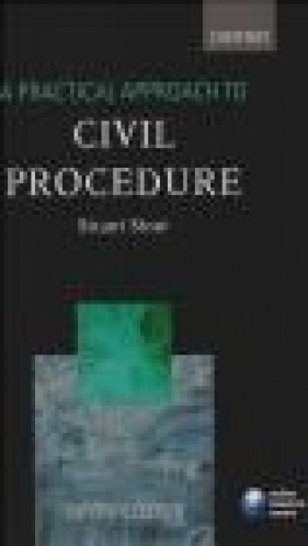 Practical Approach to Civil Procedure - Stuart Sime, S Sime