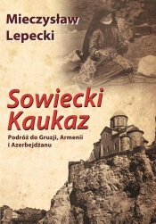 Sowiecki Kaukaz - Lepecki Mieczysław