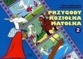 Przygody Koziołka Matołka 2 (wydanie 2020) - Kornel Makuszyński, Walentynowicz Marian