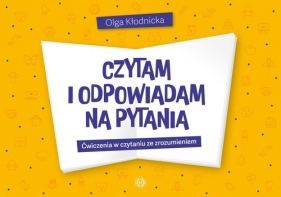 Czytam i odpowiadam na pytania - Kłodnicka Olga