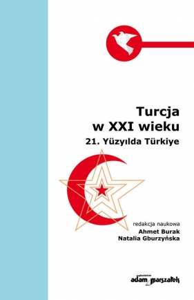 Turcja w XXI wieku - Burak Ahmet, Gburzyńska Natalia