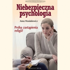 Niebezpieczna psychologia - Wasiukiewicz Anna