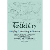 Tolkien. Między literaturą a filmem - Opracowanie zbiorowe