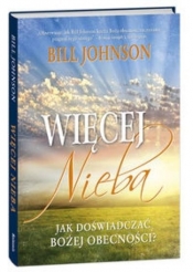 Więcej Nieba - Bill Johnson