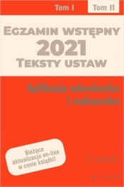 Egzamin wstępny 2021. Teksty ustaw. Aplikacja adwokacka i radcowska. Tom II