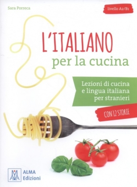 L'italiano per la cucina Livello A2/B1 - Porreca Sara
