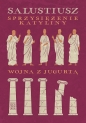 Sprzysiężenie Katyliny. Wojna z Jugurtą - Gaius Salustiusz Krispus