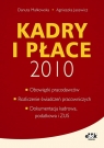 Kadry i płace 2010 obowiązki pracodawców, rozliczanie świadczeń Małkowska Danuta, Jacewicz Agnieszka
