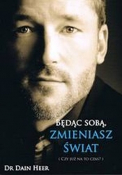 Będąc sobą, zmieniasz świat - Dain Heer