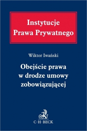 Obejście prawa w drodze umowy zobowiązującej - dr Wojciech Iwański