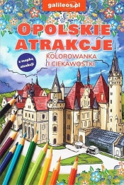 Opolskie atrakcje - kolorowanka - Opracowanie zbiorowe