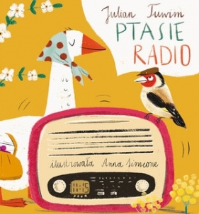 Ptasie radio (Uszkodzona okładka) - Julian Tuwim, Anna Simeone