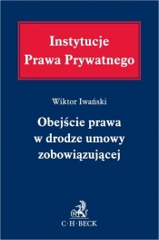 Obejście prawa w drodze umowy zobowiązującej - dr Wojciech Iwański