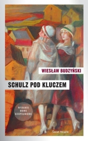 Schulz pod kluczem - Wiesław Budzyński