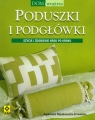 Poduszki i podgłówki Szycie i zdobienie krok po kroku Bojrakowska-Przeniosło Agnieszka