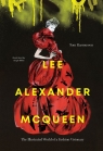 Lee Alexander McQueen. The illustrated world of a fashion visionary wer. Tom Rasmussen, Angie Rehe