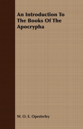 An Introduction To The Books Of The Apocrypha - Opesterley W. O. E.