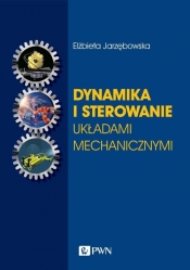 Dynamika i sterowanie układami mechanicznymi - Elżbieta Jarzębowska