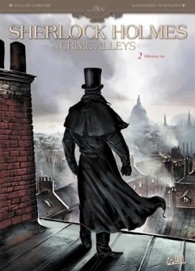 Sherlock Holmes. Crime Alleys. Okrutny los. Tom 2 - Sylvain Corduri, Alessandro Nespolino, Maria Mosiewicz