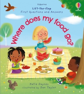 First Questions and Answers: Where does my food go? - Katie Daynes