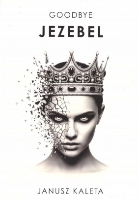 Goodbye Jezebel - Janusz Kaleta