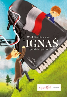 Ignaś Opowieści patriotyczne - Piasecka Wioletta