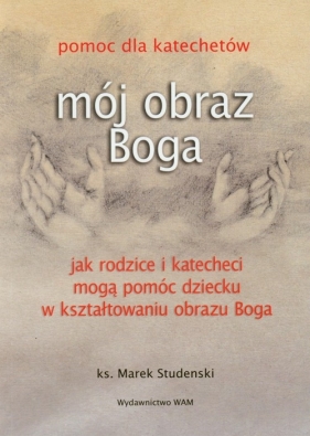 Mój obraz Boga - Studencki Marek