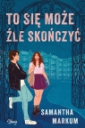 To się może źle skończyć