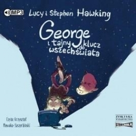 George i tajny klucz do wszechświata audiobook - Lucy Hawking, Stephen Hawking