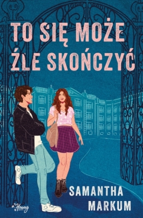 To się może źle skończyć - Samantha Markum