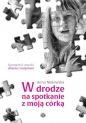 W drodze na spotkanie z moją córką - Anna Niklewska