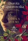 Córka ziemi Wielkie Litery Dorota Gąsiorowska