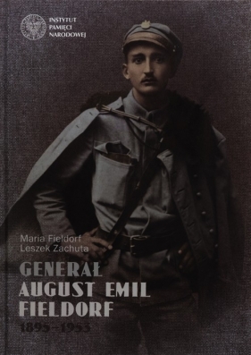 Generał August Emil Fieldorf 1895-53 - Maria Fieldorf, Zachuta Leszek