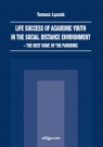  Life success of academic youth in the social distance environment-the next wave