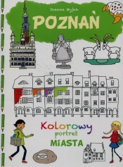 Kolorowy portret miasta. Poznań - Joanna Myjak