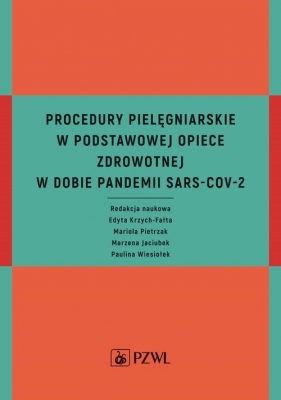 Procedury pielęgniarskie w Podstawowej Opiece Zdrowotnej w dobie pandemii SARS-CoV-2