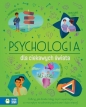 Psychologia dla ciekawych świata - Anna Claybourne