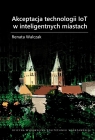 Akceptacja technologii IoT w inteligentnych... Renata Walczak