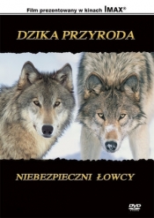 Dzika przyroda: Niebezpieczni łowcy