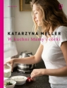 W kuchni mamy i córki Katarzyna Meller